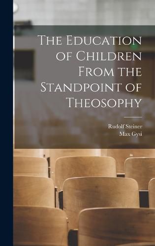 Cover image for The Education of Children From the Standpoint of Theosophy