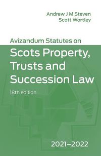 Cover image for Avizandum Statutes on the Scots Law of Property, Trusts & Succession: 2021-2022