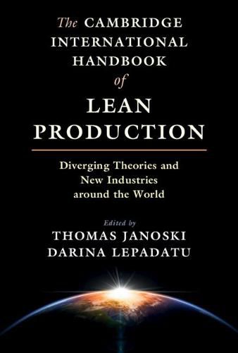 Cover image for The Cambridge International Handbook of Lean Production: Diverging Theories and New Industries around the World