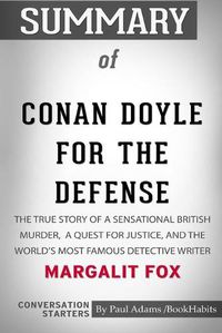 Cover image for Summary of Conan Doyle for the Defense by Margalit Fox: Conversation Starters