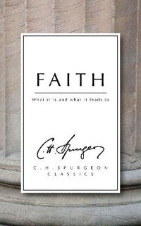 Cover image for Faith: What it is and what it leads to