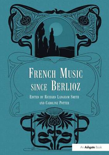 French Music Since Berlioz