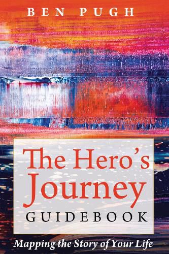 Cover image for The Hero's Journey Guidebook: Mapping the Story of Your Life