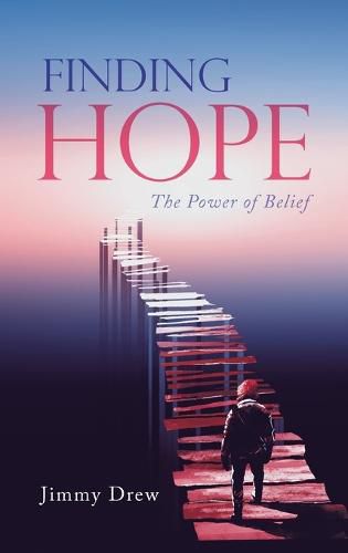 Cover image for Finding Hope: The Power of Belief