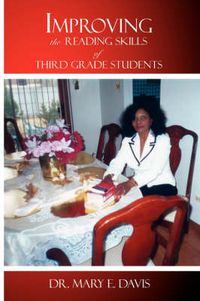 Cover image for Improving the Reading Skills of Third Grade Students