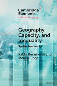 Cover image for Geography, Capacity, and Inequality: Spatial Inequality