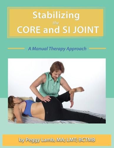 Cover image for Stabilizing the Core and the SI Joint: A Manual Therapy Approach