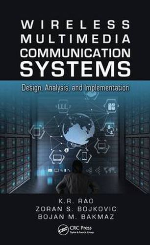 Cover image for Wireless Multimedia Communication Systems: Design, Analysis, and Implementation