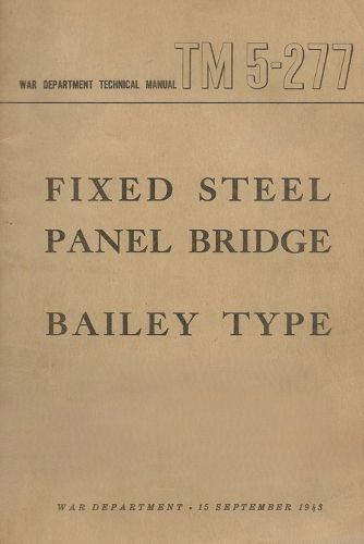 Cover image for US Army Fixed Steel Panel Bridge Bailey Type TM 5-277