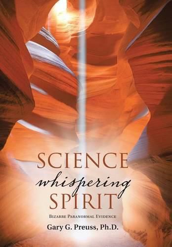 Cover image for Science Whispering Spirit: Bizarre Paranormal Evidence