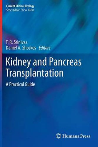 Cover image for Kidney and Pancreas Transplantation: A Practical Guide