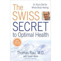 Cover image for Swiss Diet for Optimal Health: Dr. Rau's Diet for Whole Body Healing