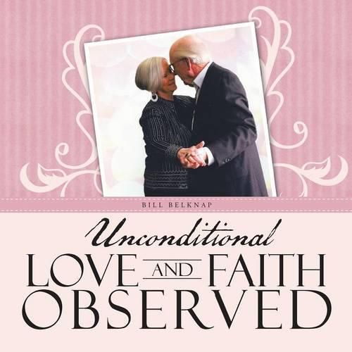 Cover image for Unconditional Love and Faith Observed