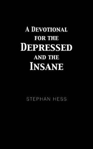 Cover image for A Devotional for the Depressed and the Insane