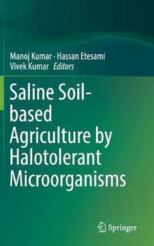 Cover image for Saline Soil-based Agriculture by Halotolerant Microorganisms