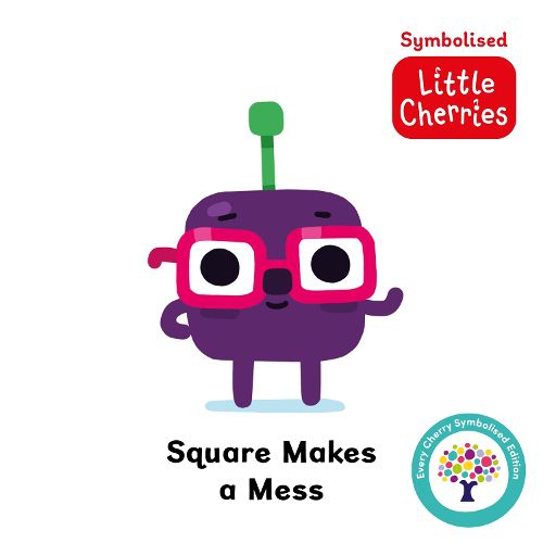 Cover image for Square Makes a Mess: Accessible Symbolised Edition