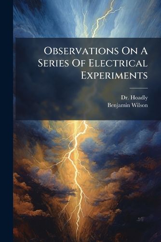 Cover image for Observations On A Series Of Electrical Experiments