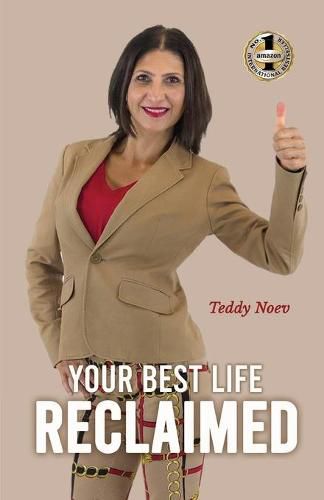 Cover image for Your Best Life Reclaimed: How to heal from trauma and abuse, find happiness and live