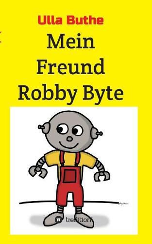 Cover image for Mein Freund Robby Byte