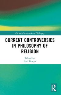 Cover image for Current Controversies in Philosophy of Religion