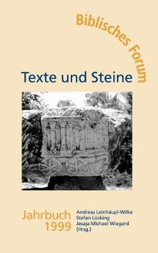 Cover image for Texte und Steine Biblisches Forum Jahrbuch 1999