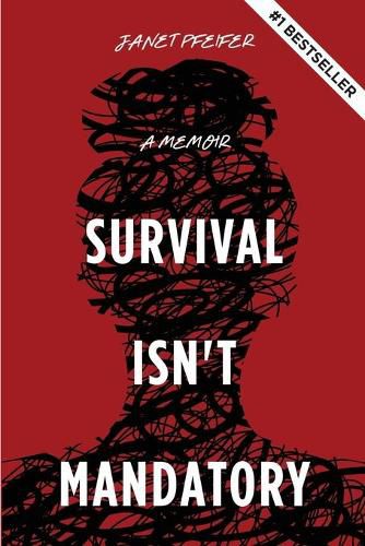 Cover image for Survival Isn't Mandatory: A Memoir