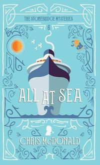 Cover image for All at Sea: A modern cosy mystery with a classic crime feel