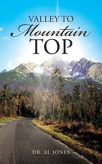 Cover image for Valley to Mountain Top