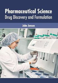 Cover image for Pharmaceutical Science: Drug Discovery and Formulation