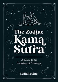 Cover image for The Zodiac Kama Sutra