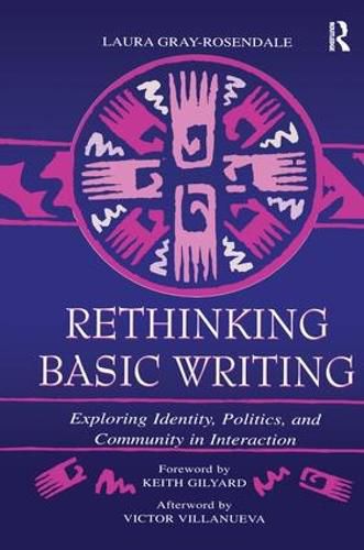 Rethinking Basic Writing: Exploring Identity, Politics, and Community in interaction