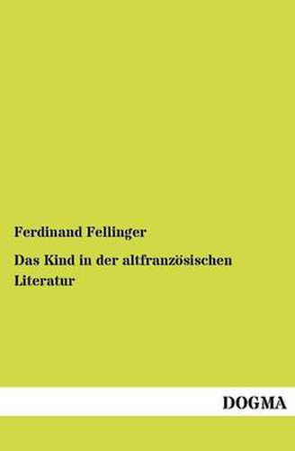 Cover image for Das Kind in der altfranzoesischen Literatur