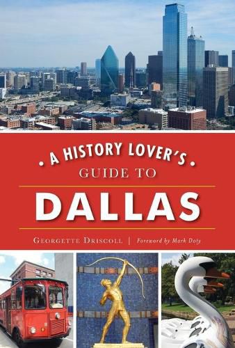 A History Lover's Guide to Dallas