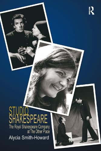 Cover image for Studio Shakespeare: The Royal Shakespeare Company at The Other Place