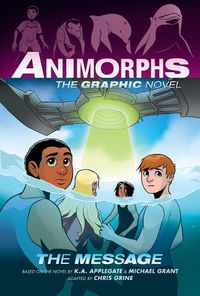 Cover image for The Message (Animorphs Graphix #4)