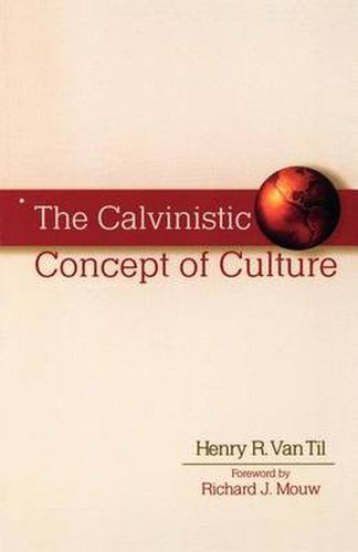 Cover image for The Calvinistic Concept of Culture