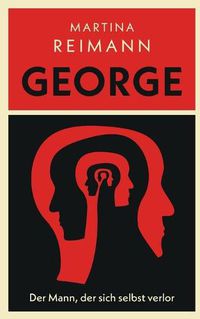 Cover image for George: Der Mann, der sich selbst verlor
