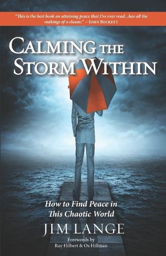 Cover image for Calming the Storm Within: How to Find Peace in This Chaotic World