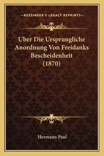 Uber Die Ursprungliche Anordnung Von Freidanks Bescheidenheit (1870)