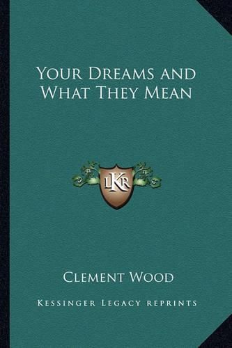 Cover image for Your Dreams and What They Mean