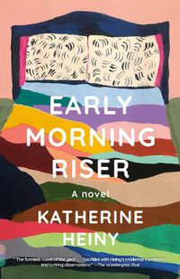 Cover image for Early Morning Riser: A novel