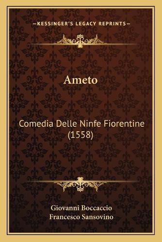 Cover image for Ameto: Comedia Delle Ninfe Fiorentine (1558)