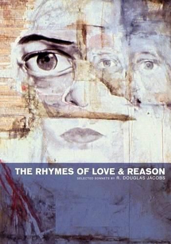 Cover image for The Rhymes of Love and Reason: Selected Sonnets