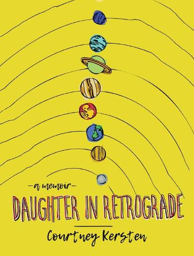 Cover image for Daughter in Retrograde: A Memoir