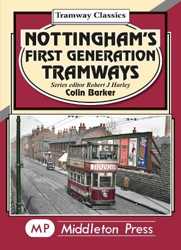 Cover image for Nottingham's First Generation Tramways