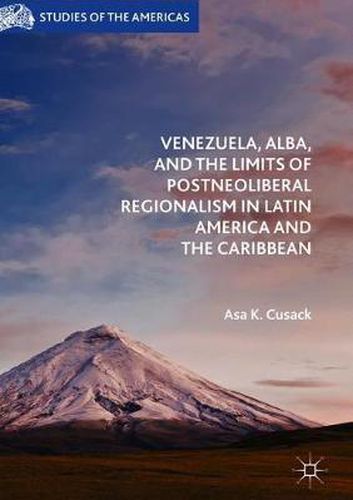 Cover image for Venezuela, ALBA, and the Limits of Postneoliberal Regionalism in Latin America and the Caribbean