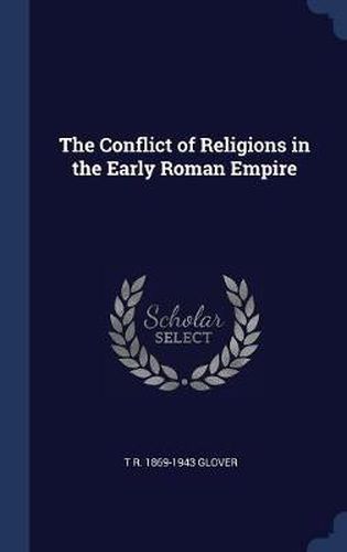 The Conflict of Religions in the Early Roman Empire