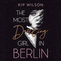 Cover image for The Most Dazzling Girl in Berlin Lib/E