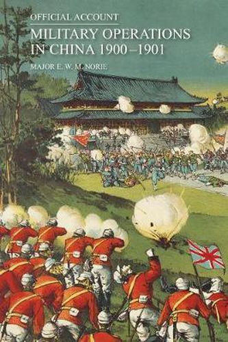 Cover image for Official Account of the Military Operations in China 1900-1901