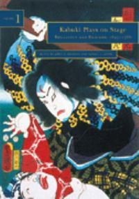 Cover image for Kabuki Plays on Stage Vol 1; Brilliance and Bravado, 1700-1770